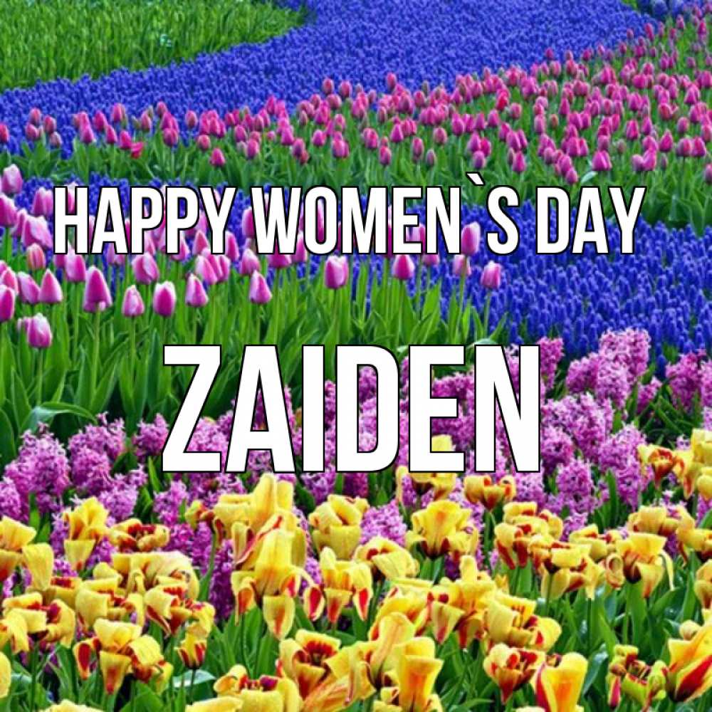 Greetings card с именем, Zaiden happy women`s day цветы Greetings with text for free download 